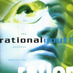 Rational Youth - To The Goddess Electricity