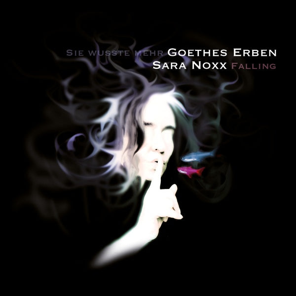 Sara Noxx & Goethes Erben - Falling / She Knew More