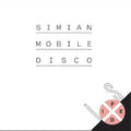 Simian Mobile Disco - Is Fixed