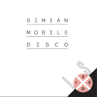 Simian Mobile Disco - Is Fixed