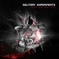 Solitary Experiments - Every Now And Then / Limited Edition