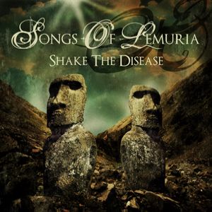Songs of Lemuria - Shake The Disease