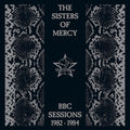 Sisters Of Mercy - BBC Sessions 1982-1984 / 2021 Remaster