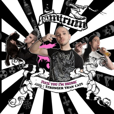 Tamtrum - Fuck You I'm Drunk / Stronger Than Cats