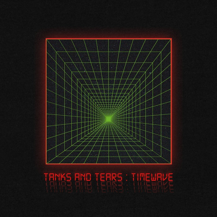 Tanks And Tears - Timewave