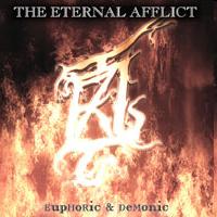 The Eternal Afflict - Euphoric & Demonic / Limited Edition