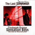 Clockwork Orange - The Last Sensation / Remixed & Reconstructed