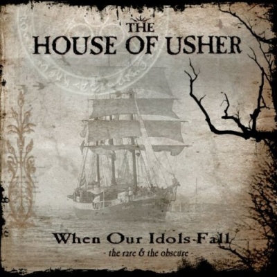 The House Of Usher - When Our Idols Fall (The Rare & The Obscure)