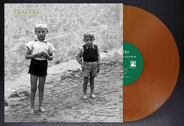Traitrs - Horses In The Abattoir / Limited Orange US Edition