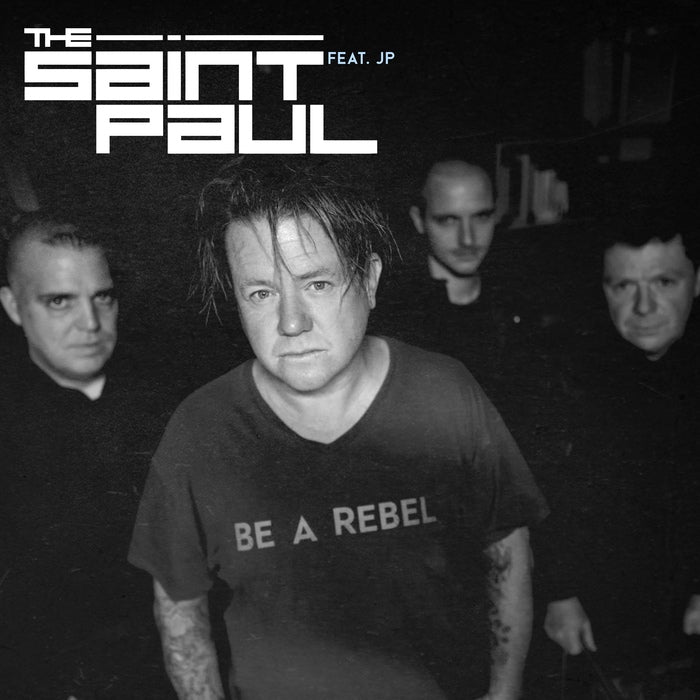 The Saint Paul - Be A Rebel / Limited Edition