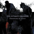 The Ultimate Dreamers - Paradoxical Sleep [+ 2 bonus]