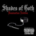 Various Artists - Shades Of Goth: Domination Edition