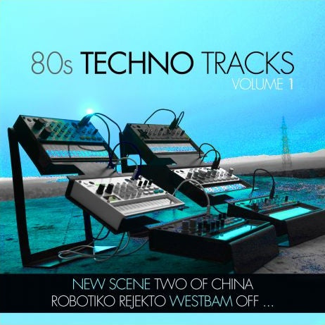 Various Artists - 80s Techno Tracks Vol.1