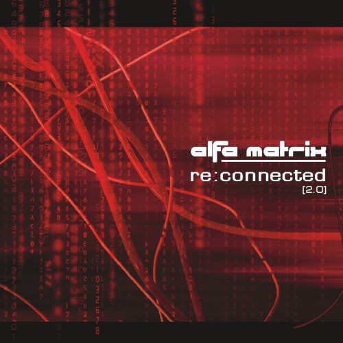 "Alfa Matrix" Artists - Re:Connected [2.0] / Deluxe