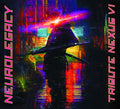 Various Artists - NeuroLegacy - Tribute Nexus VI