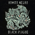 Vomito Negro - Black Plague / Limited 1st Edition