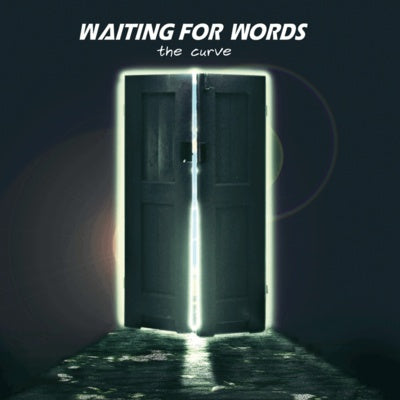 Waiting For Words - The Curve
