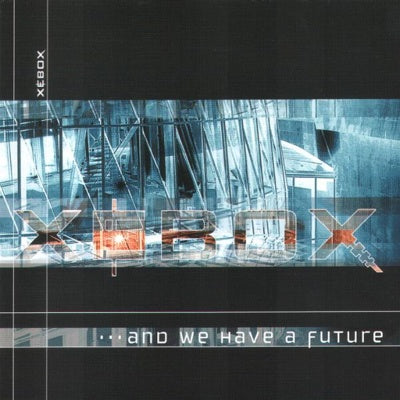Xebox - ... And We Have A Future